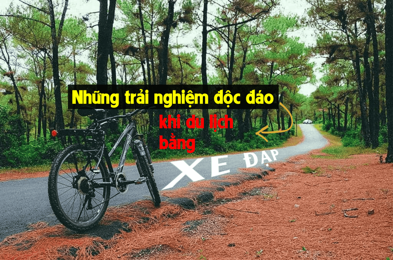 Du lịch bằng xe đạp - Tại sao không?