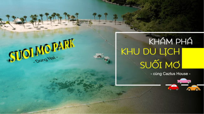 Khám phá khu du lịch Suối Mơ