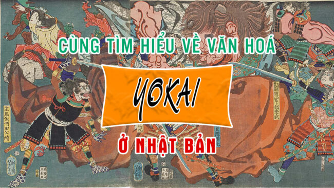 VAN-HOA-YOKAI-NHAT Tìm hiểu văn hoá Yokai Nhật Bản