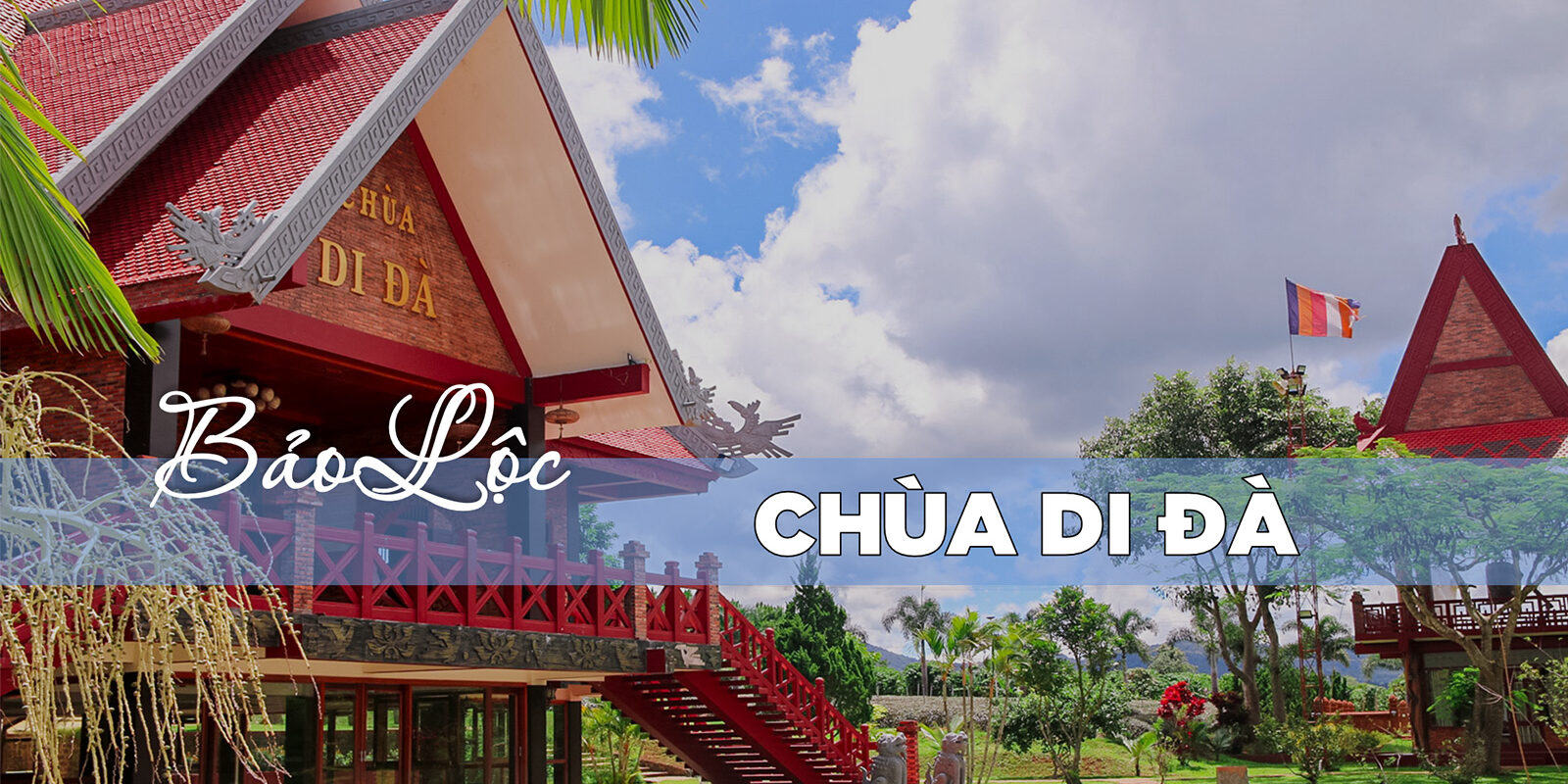 Khám phá Chùa Di Đà Bảo Lộc