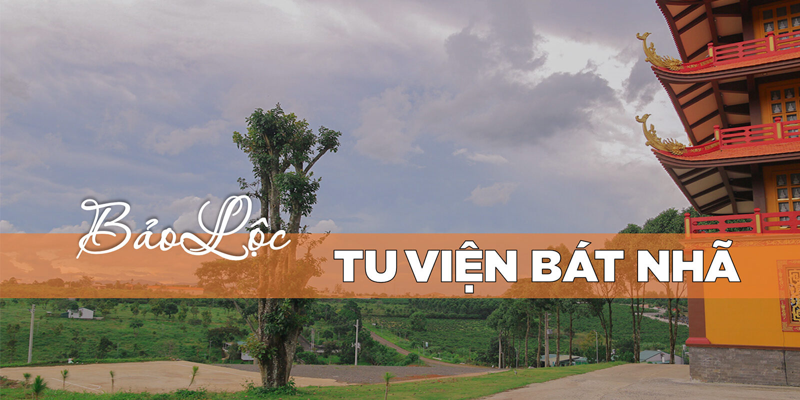 Khám phá Tu viện Bát Nhã