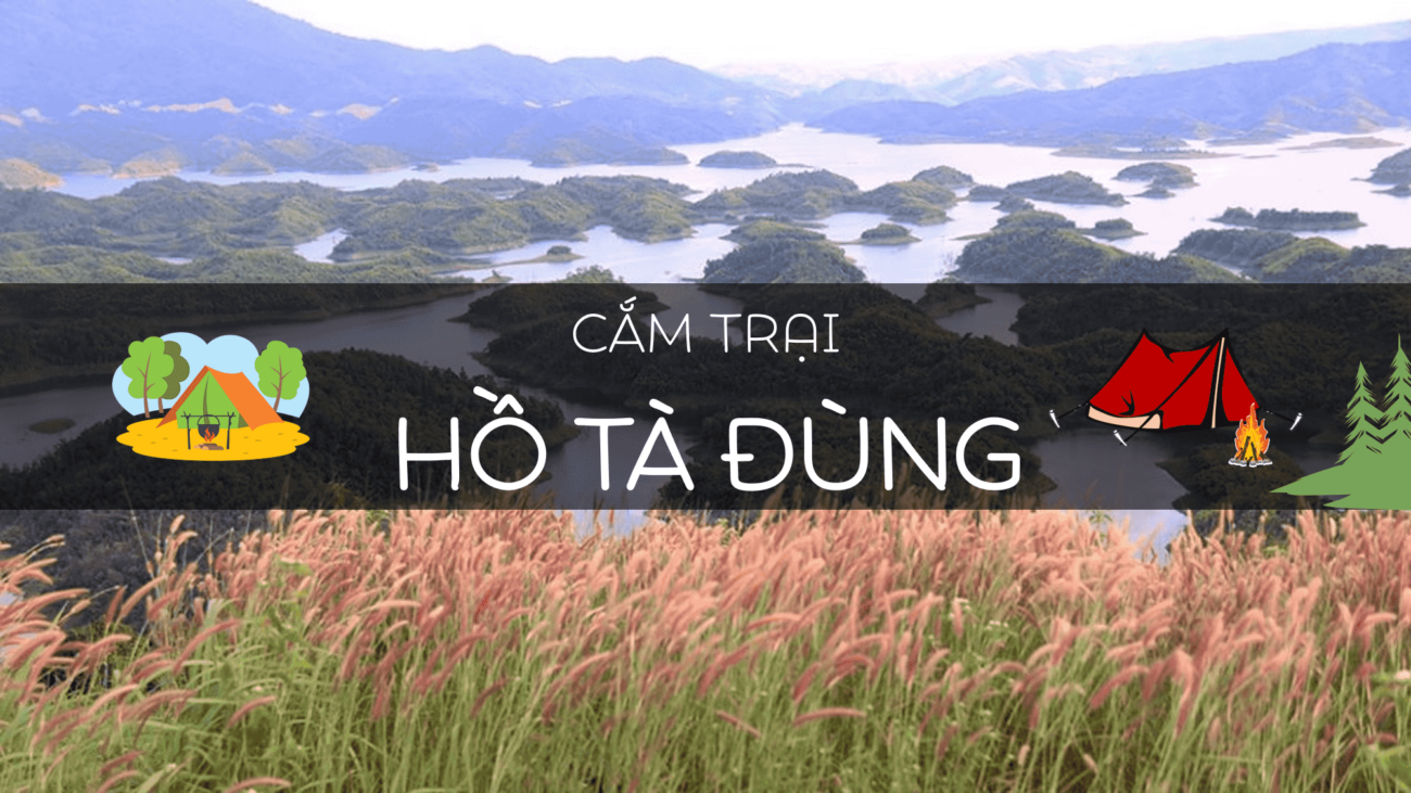 CẮM TRẠI HỒ TÀ ĐÙNG ĐẮK NÔNG