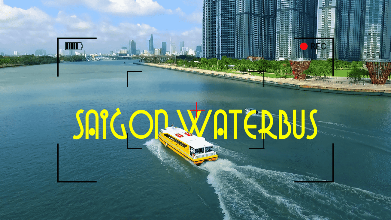 TRẢI NGHIỆM WATERBUS – ZOOM IN TOÀN CẢNH VẺ ĐẸP SÀI GÒN TRÊN SÔNG