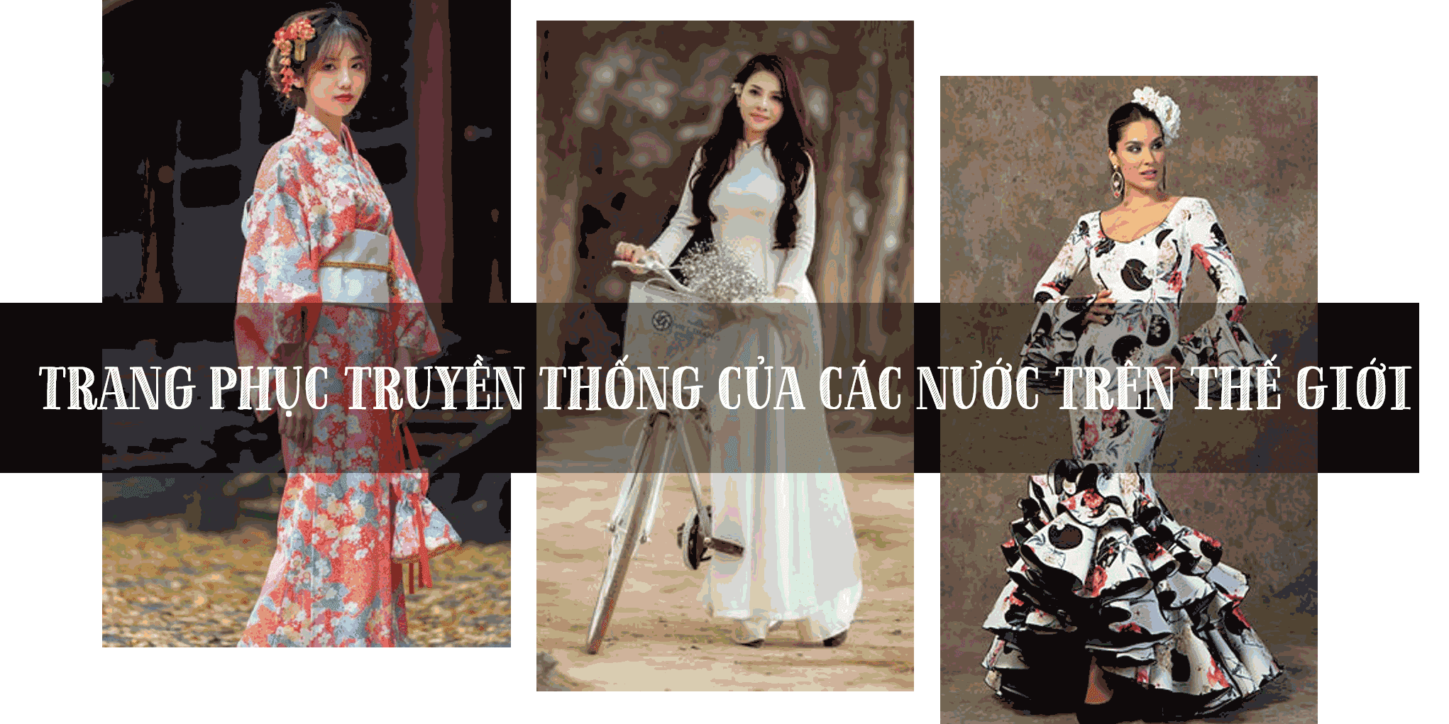 NHỮNG TRANG PHỤC TRUYỀN THỐNG CỦA CÁC QUỐC GIA TRÊN THẾ GIỚI NHỮNG TRANG PHỤC TRUYỀN THỐNG CỦA CÁC QUỐC GIA TRÊN THẾ GIỚI