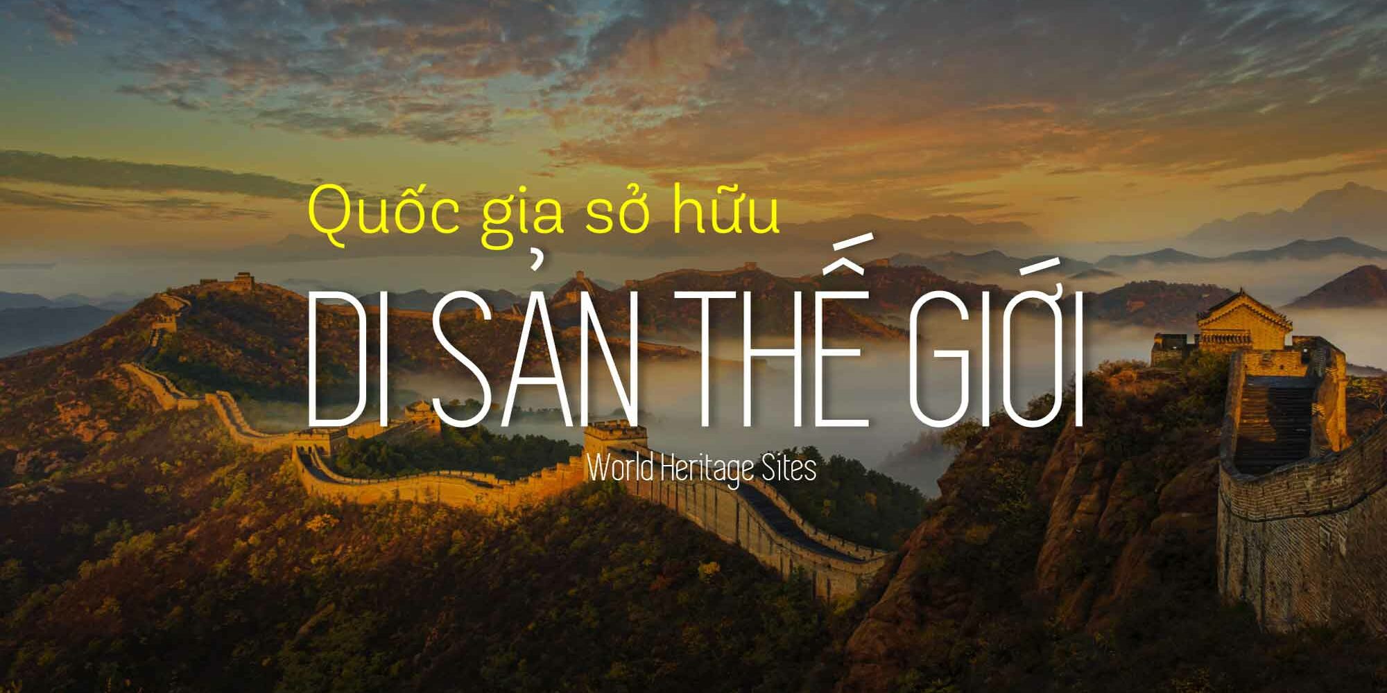 QUỐC GIA NÀO CÓ NHIỀU DI SẢN THẾ GIỚI NHẤT? QUỐC GIA NÀO CÓ NHIỀU DI SẢN THẾ GIỚI NHẤT?