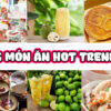 những món ăn hot trend 2023