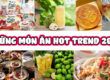 những món ăn hot trend 2023